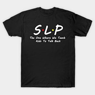 SLP Teacher Shirt Speech Language Pathologist T-Shirt